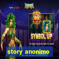 story anonimo